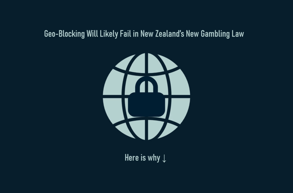 Geo-Blocking Will Likely Fail in New Zealand’s New Gambling Law